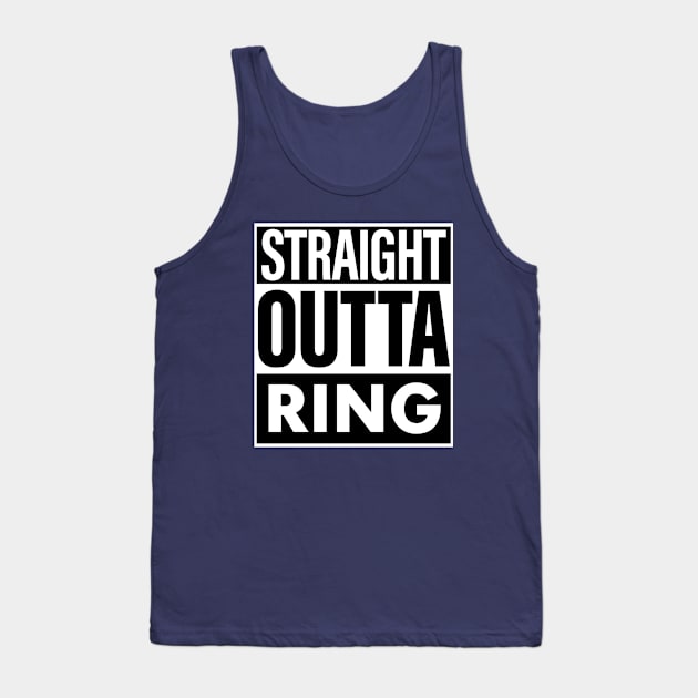 Ring Name Straight Outta Ring Tank Top by KieraneGibson